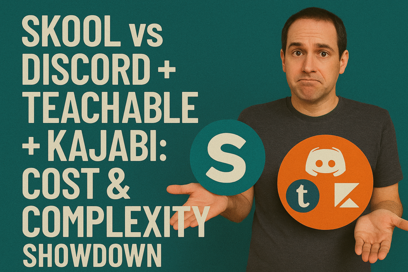 Skool vs Discord + Teachable + Kajabi: Cost & Complexity Showdown