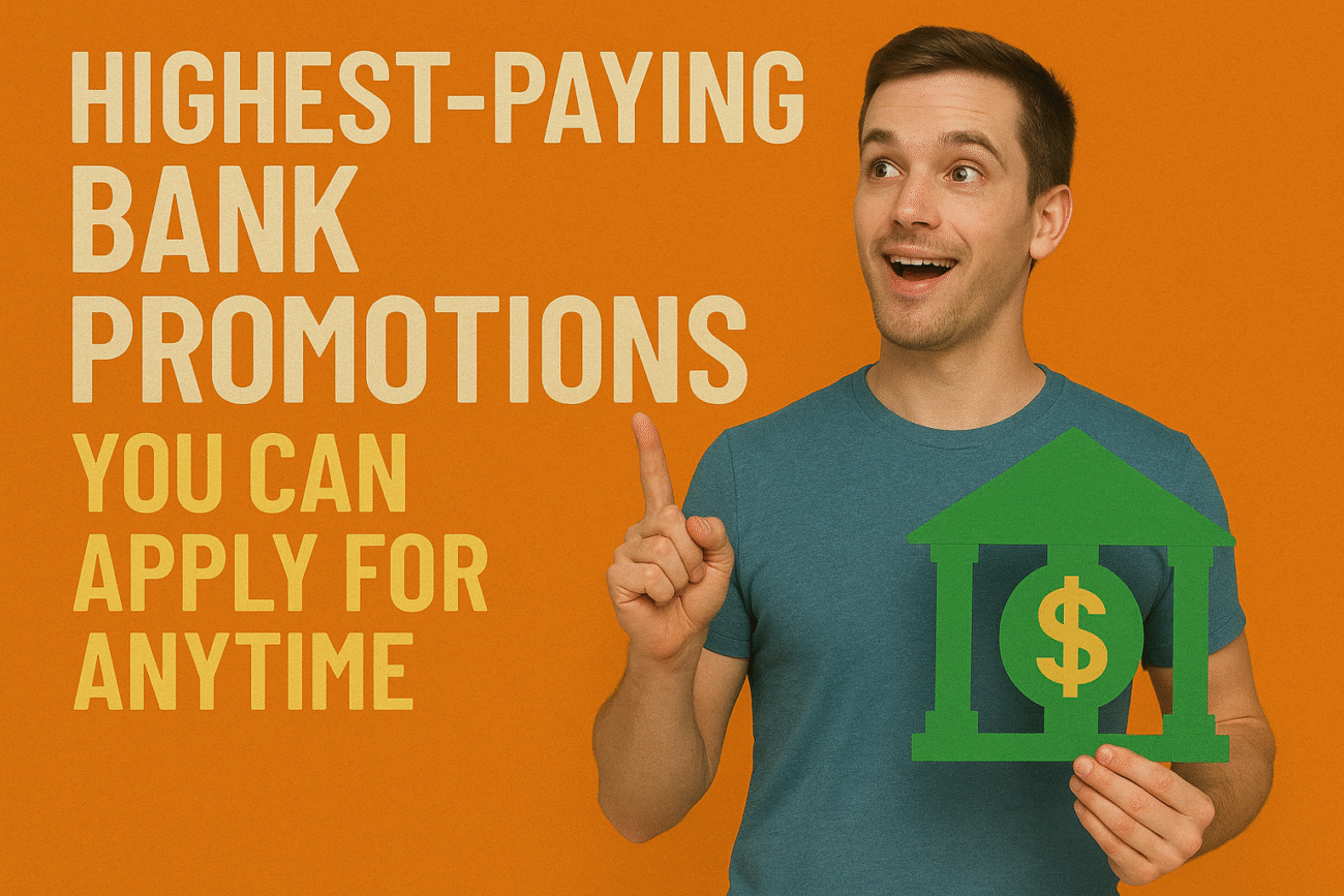 Highest-Paying Bank Promotions You Can Apply for Anytime